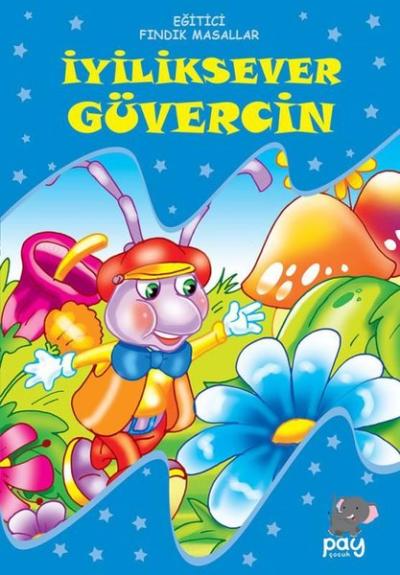İyliksever Güvercin - Eğitici Fındık Masallar Kolektif