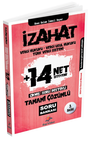 İzahat Vergi Hukuku, Vergi Usul Hukuku, Türk Vergi Sistemi Çıkmış Soru Destekli Tamamı Çözümlü Soru Bankası