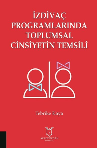 İzdivaç Programlarında Toplumsal Cinsiyetin Temsili