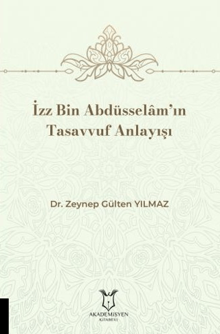 İzz Bin Abdüsselâm’ın Tasavvuf Anlayışı