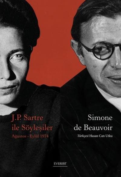 J.P. Sartre ile Söyleşiler: Ağustos - Eylül 1974 Simone de Beauvoir