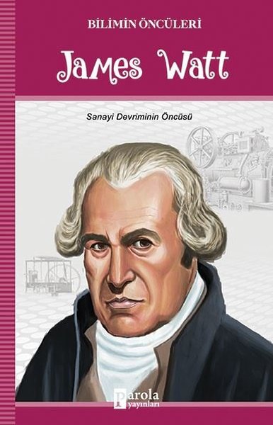 James Watt-Bilimin Öncüleri