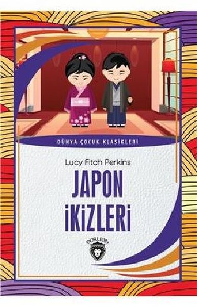 Japon İkizleri - Dünya Çocuk Klasikleri Lucy Fitch Perkins