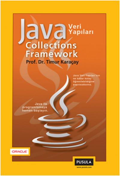 Java Collections Framework - Java Veri Yapıları Timur Karaçay