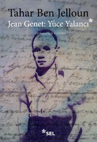 Jean Genet : Yüce Yalancı %34 indirimli Tahar Ben Jelloun