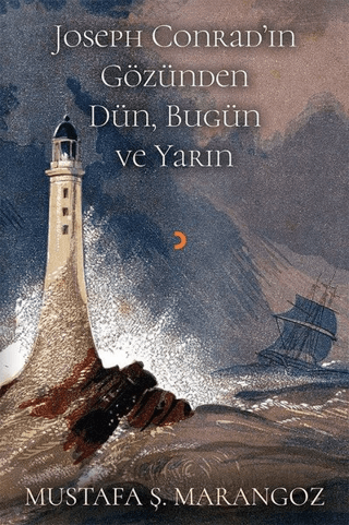 Joseph Conrad'ın Gözünden Dün, Bugün ve Yarın