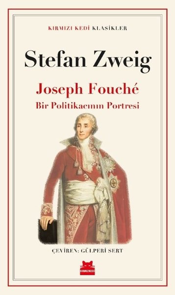 Joseph Fouche: Bir Politikacının Portresi Stefan Zweig