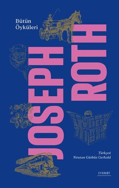 Joseph Roth - Bütün Öyküleri (Ciltli) Joseph Roth