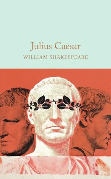 Julius Caesar (Macmillan Collector's Library) (Ciltli)