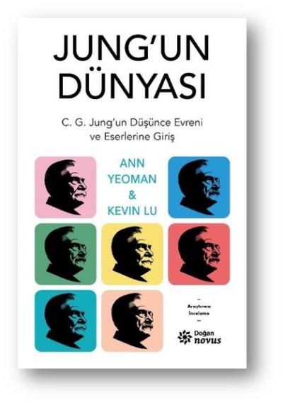 Jung'un Dünyası - C. G. Jung'un Düşünce Evreni ve Eserlerine Giriş