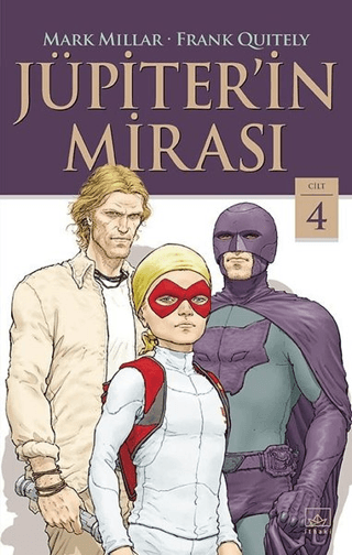 Jüpiterin Mirası Cilt 4 Mark Millar