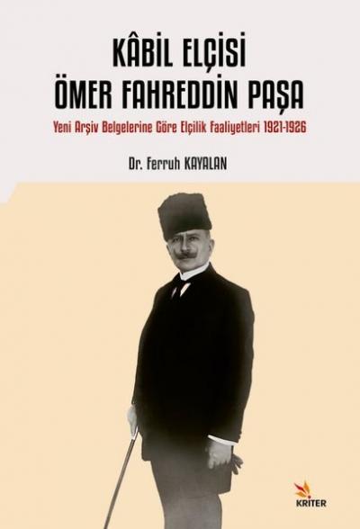 Kabil Elçisi Ömer Fahreddin Paşa Ferruh Kayalan