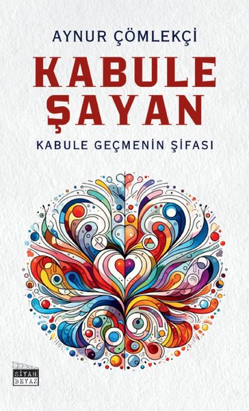 Kabule Şayan - Kabule Geçmenin Şifası