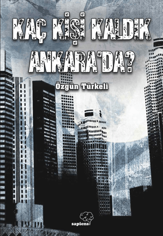 Kaç Kişi Kaldık Ankara’da?