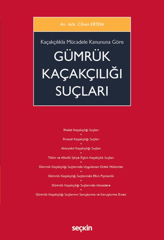 Kaçakçılıkla Mücadele Kanununa Göre Gümrük Kaçakçılığı Suçları