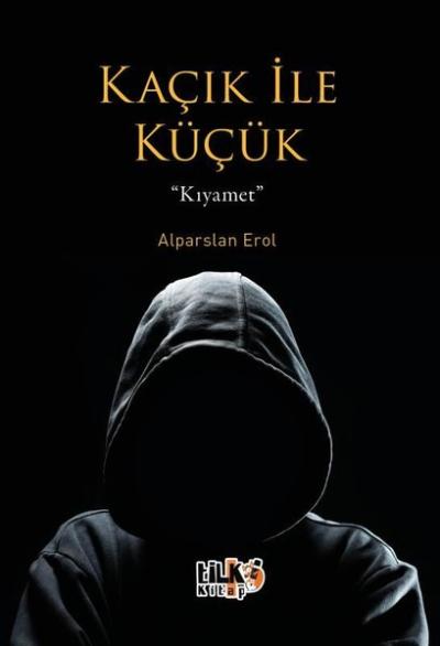 Kaçık İle Küçük - Kıyamet