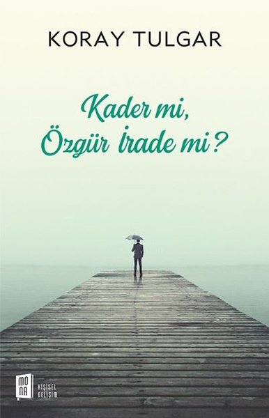 Kader mi?Özgür İrade mi?