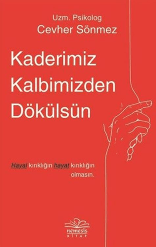Kaderimiz Kalbimizden Dökülsün