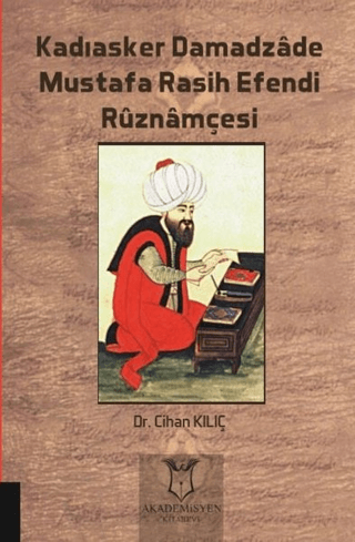 Kadıasker Damadzade Mustafa Rasih Efendi Ruznamçesi