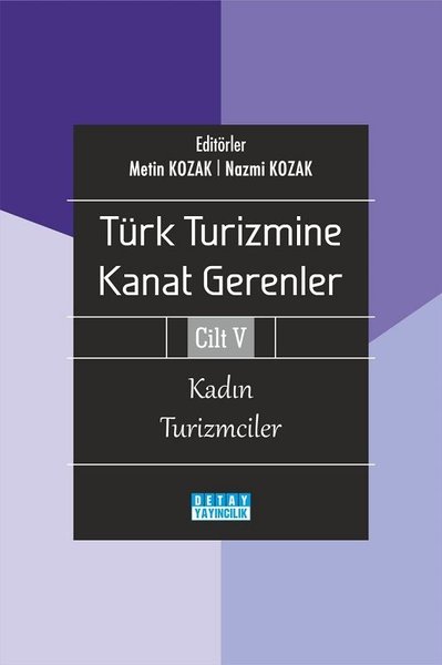 Türk Turizmine Kanat Gerenler Cilt 5 Nazmi Kozak
