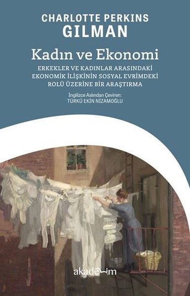 Kadın ve Ekonomi: Erkekler ve Kadınlar Arasındaki Ekonomik İlişkinin Sosyal Evrimdeki Rolü Üzerine B