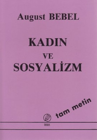 Kadın ve Sosyalizm (Tam Metin)