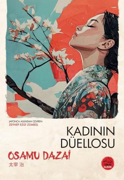 Kadının Düellosu - Japon Klasikleri Dizisi 21 Osamu Dazai