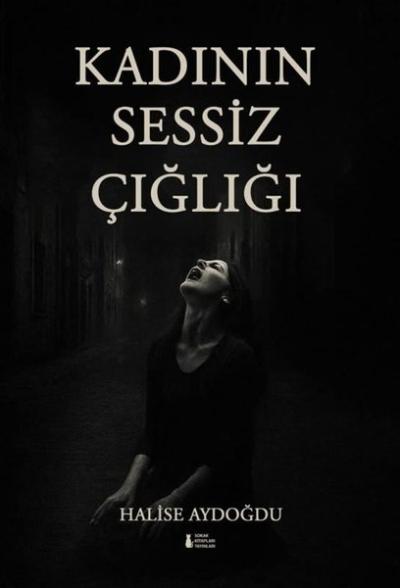 Kadının Sessiz Çığlığı