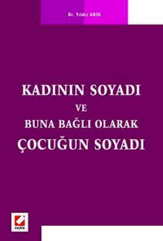 Kadının Soyadı ve Buna Bağlı Olarak Çocuğun Soyadı