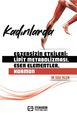 Kadınlarda Egzersizin Etkileri: Lipit Metabolizması, Eser Elementler, Hormon