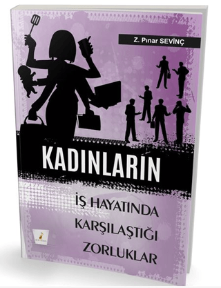 Kadınların İş Hayatında Karşılaştıkları Zorluklar