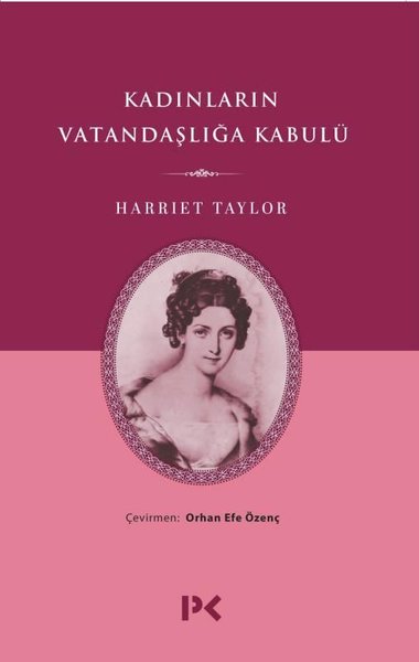 Kadınların Vatandaşlığa Kabulü Harriet Taylor