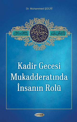 Kadir Gecesi Mukadderatında İnsanın Rolü