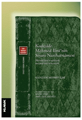 Kadızade Mehmed İlmi’nin Siyasi Nasihatnamesi