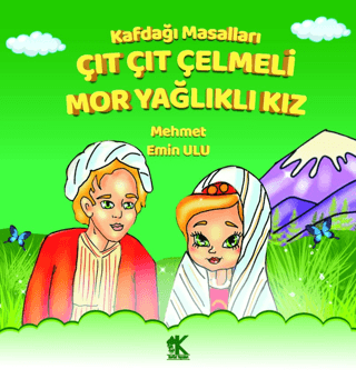 Kafdağı Masalları - Çıt Çıt Çelmeli Mor Yağlıklı Kız