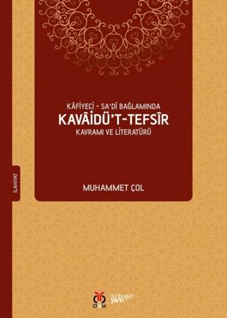Kafiyeci - Sa'di Bağlamında Kavaidü’t-Tefsir Kavramı ve Literatürü