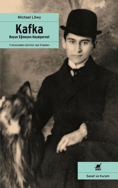 Kafka - Boyun Eğmeyen Hayalperest Michael Löwy