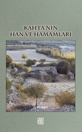 Kahta’nın Han ve Hamamları