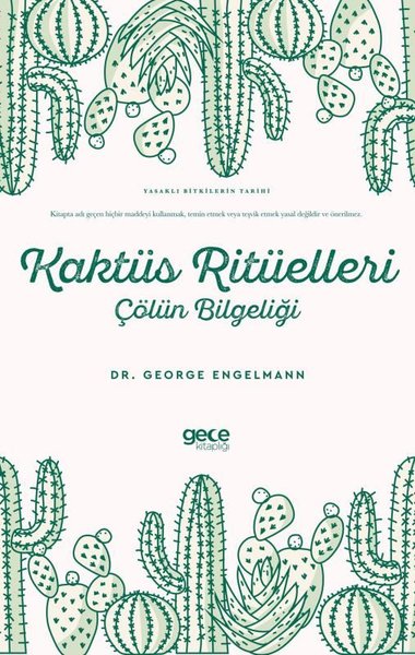Kaktüs Ritüelleri: Çölün Bilgeliği - Yasaklı Bitkilerin Tarihi