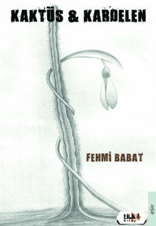 Kaktüs ve Kardelen