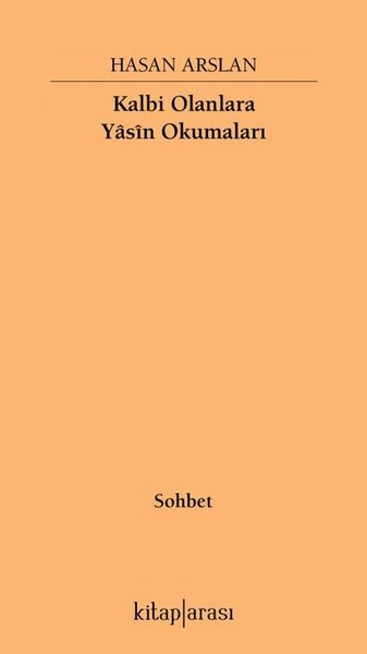 Kalbi Olanlara Yasin Okumaları Hasan Arslan