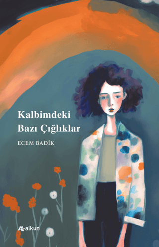 Kalbimdeki Bazı Çığlıklar