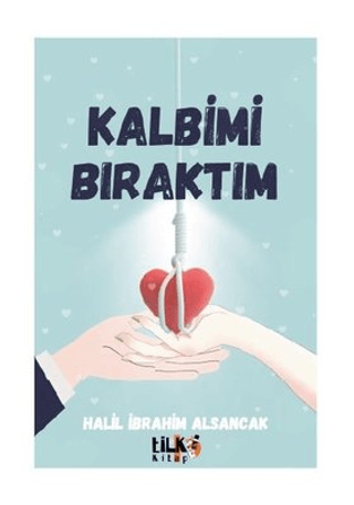 Kalbimi Bıraktım