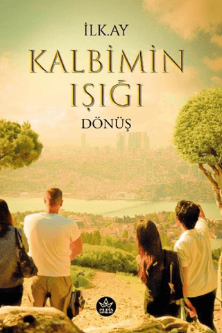 Kalbimin Işığı Dönüş
