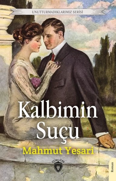 Kalbimin Suçu - Unutturmadıklarımız Serisi Mahmut Yesari