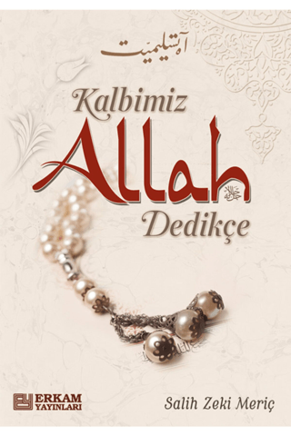 Kalbimiz Allah Dedikçe