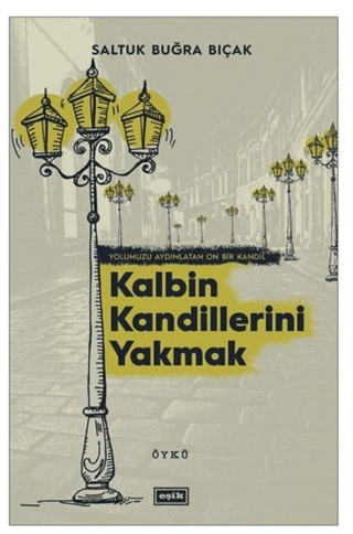 Kalbin Kandillerini Yakmak