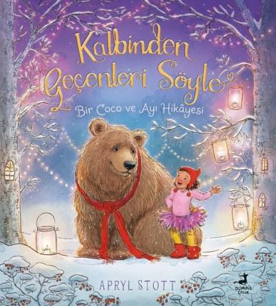 Kalbinden Geçenleri Söyle - Bir Coco ve  Ayı Hikayesi