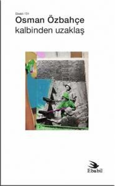 Kalbinden Uzaklaş Osman Özbahçe