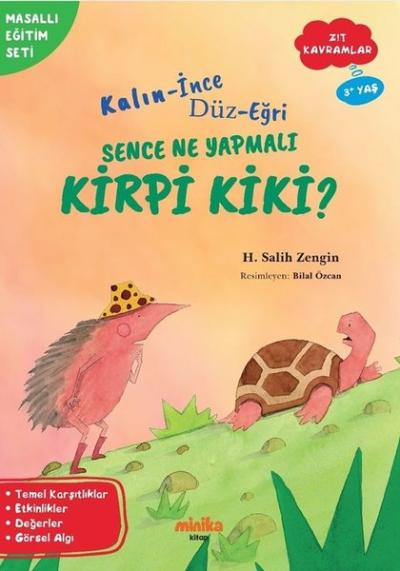 Kalın - İnce Düz - Eğri Sence Ne Yapmalı Kirpi Kiki? Zıt Kavramlar - M